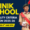 sainik School Eligibility Criteria 2025-26 for Class 6th & 9th