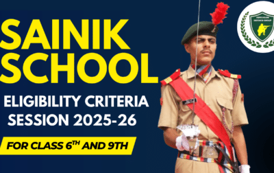 sainik School Eligibility Criteria 2025-26 for Class 6th & 9th